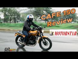 motorstar cafe 150 review you