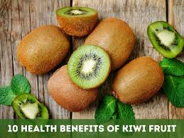 10 health benefits of kiwi fruit