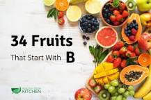 What is the fruit start with B?