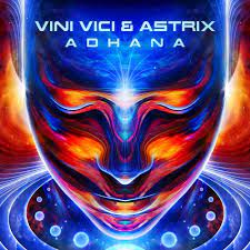 Astrix, Vini Vici - Adhana [Iboga Records] | Music & Downloads on Beatport