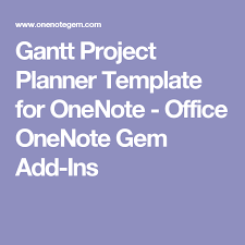 Gantt Project Planner Template For Onenote Office Onenote