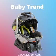 10 Best Baby Trend Car Seats Of 2021
