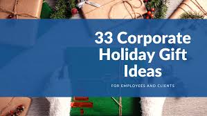 33 corporate holiday gift ideas for