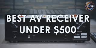 best av receiver under 500 top 5 avrs