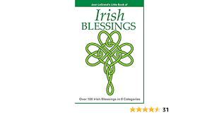 Irish words of wisdom for saint patrick s day (irish blessings irish. Irish Blessings Over 100 Irish Blessings In 8 Categories Amazon De Legrand Jean Fremdsprachige Bucher