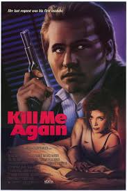 watch kill me again 1989 full