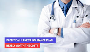 Even strong health insurance plans may not cover all critical issues, like cancer and heart attacks. Critical Illness Plan Is Critical Illness Insurance Plan Really Worth The Cost