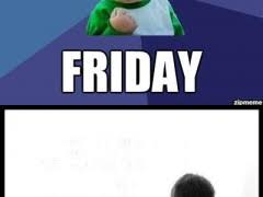 Friday Meme | WeKnowMemes via Relatably.com