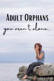 on being an orphan the mom of