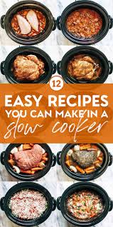 12 easy recipes you can make in a slow