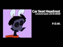 Car Seat Headrest P O W Livestream