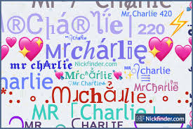 nicknames for mrcharlie 𝑀𝓇𝒞𝒽𝒶𝓇𝓁𝒾𝑒