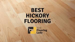 best hickory flooring for 2018 with
