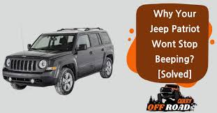10 reasons why your jeep patriot won t