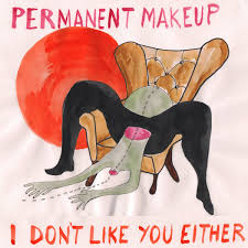 i don t like you either permanent makeup