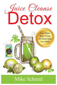 juice cleanse detox the ultimate t