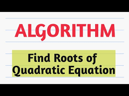 Quadratic Equation Algorithm