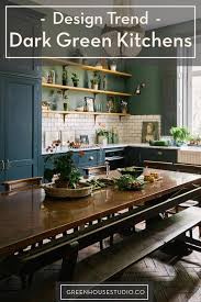Dark Green Kitchens Kitchen Trends