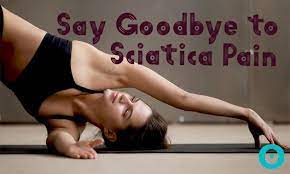 say goodbye to sciatic nerve pain with