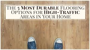 most durable flooring options for high