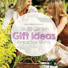 Six 6 Garden Gift Ideas For Practical
