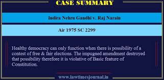 Indira Nehru Gandhi Vs Raj Narain Case Summary Law Times Journal