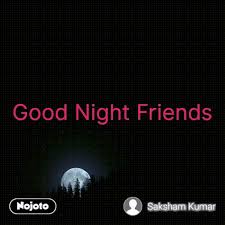 good night friends gif nojoto