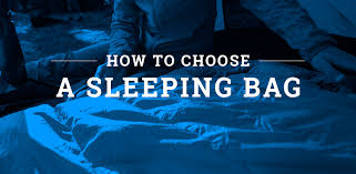 How To Choose A Sleeping Bag