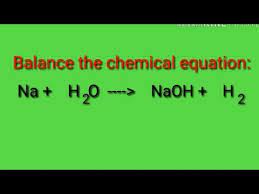 Chemical Equation Na H2o Naoh H2