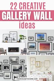 gallery wall ideas 22 creative ways to