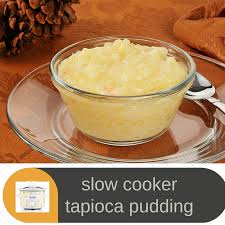 crockpot tapioca pudding a year of