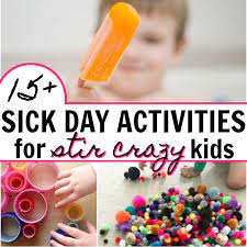 I opened the door to her room and saw one sick kid. 15 Sick Day Activities For Stir Crazy Kids Happily Ever Mom