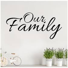 Our Family Vinyl Lettering Wall Sayings