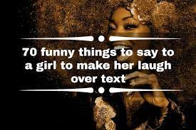 You came suddenly into my life and take away my sorrow, you are a special angel sent to me by god almighty, love you. 70 Best Funny Things To Say To A Girl To Make Her Laugh Over Text