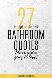 27 Inspirational Bathroom Quotes Decor