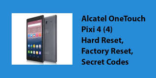 Turn on your phone without a sim card · 2. Alcatel Onetouch Pixi 4 4 Hard Reset Factory Reset Secret Codes Hard Reset Any Mobile