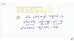 Factorize each of the following expressions: `a^3x+a^2(x-y)-a(y+z)-z`  `(x^2+3x)^2-5(x^2+3x)-y(x^... - YouTube