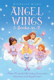 Ok, what i want to talk for today are some details of angel wings. Angel Wings 3 Books In 1 Book By Michelle Misra Samantha Chaffey Official Publisher Page Simon Schuster