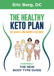 The Healthy Keto Plan Get Healthy Lose Weight Feel Great
