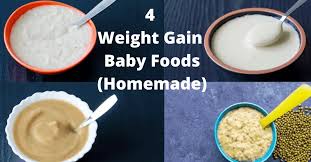 weight gain baby foods homemade for 6