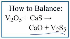 how to balance v2o5 cas cao v2s5