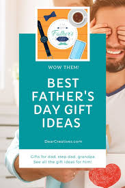 Dads do a lot for us! Father S Day Gift Ideas Dear Creatives