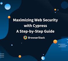 maximizing web security with cypress