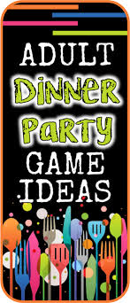 But if you're the host, throwing a dinner party can easily turn you into a. Top Adult Dinner Party Games To Liven Up Your Next Dinner Party