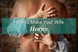 Top 3 Things That'll Make Your Wife SUPER Horny
