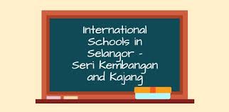 Seri kembangan is a township formerly known as serdang new village. International Schools In Selangor Seri Kembangan And Kajang Education Destination Malaysia