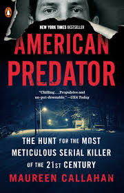 From his beginnings to his abduction of samantha koenig, to the. American Predator By Maureen Callahan 9780143129707 Penguinrandomhouse Com Books