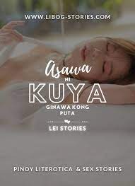 Asawa ni Kuya Ginawa kong Puta chapter 1 - Tagalog Sex Stories