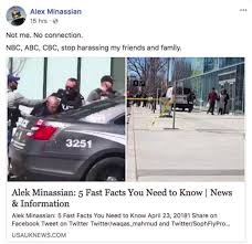 Alek minassian, 25, named as suspect in toronto van attack which left 10 dead and 14 injured. Toronto Man Mistaken For Van Attack Suspect Alek Minassian After Police Error