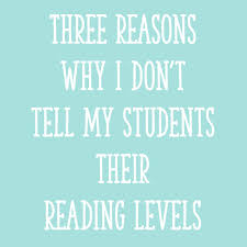 3 Reasons Why I Dont Tell My Students Their Reading Levels